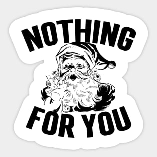 Nothing For You! Funny Santa Sticker